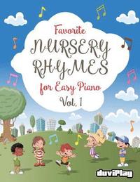 bokomslag Favorite Nursery Rhymes for Easy Piano. Vol 1