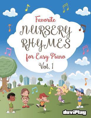 Favorite Nursery Rhymes for Easy Piano. Vol 1 1