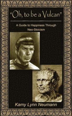 Kamy Lynn Neumann - Oh to be a Vulcan, Häftad