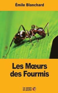 bokomslag Les Moeurs des Fourmis