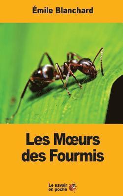 Les Moeurs des Fourmis 1