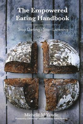 bokomslag The Empowered Eating Handbook: Stop Dieting - Start Listening