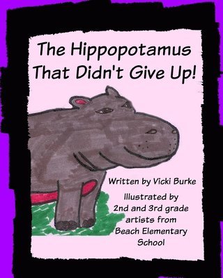 The Hippopotamus That Didn't Give Up 1