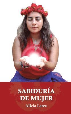 Sabiduria de Mujer: Reflexiones para la mujer Sagrada 1