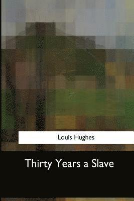 Thirty Years a Slave 1