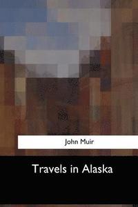 bokomslag Travels in Alaska