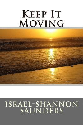 Israel-Shannon Saunders - Keep It Moving, Häftad