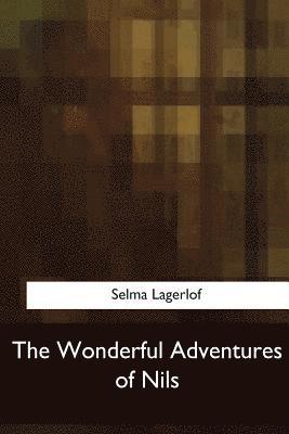 Selma Lagerlof - The Wonderful Adventures of Nils, Häftad