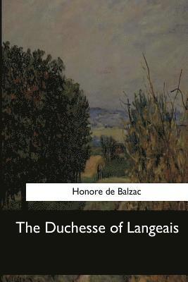 The Duchesse of Langeais 1