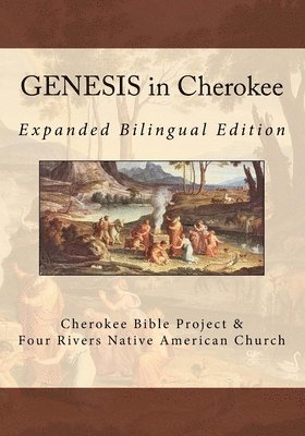 GENESIS in Cherokee: Expanded Bilingual Edition 1