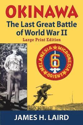 Okinawa: The Last Great Battle of World War II 1