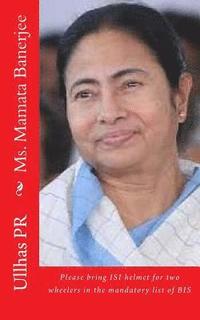 bokomslag Ms. Mamata Banerjee: Please bring ISI helmet in the mandatory list of BIS