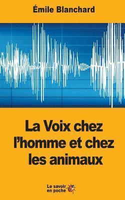 bokomslag La Voix chez l'homme et chez les animaux