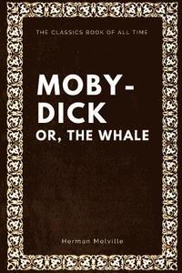 bokomslag Moby-Dick; Or, the Whale