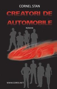 bokomslag Creatori de Automobile: Roman