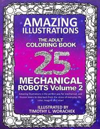 bokomslag Amazing Illustrations-Mechanical Robots Volume 2: An Adult Coloring Book