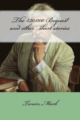 Twain Mark, Mybook - The $30,000 Bequest and other short stories, Häftad