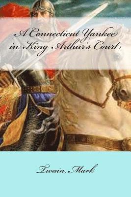 Twain Mark, Mybook - A Connecticut Yankee in King Arthur's Court, Häftad