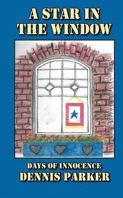 A Star In The Window: Days of Innocence 1