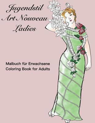 Jugendstil Art Nouveau Ladies: Coloring book for adults 1