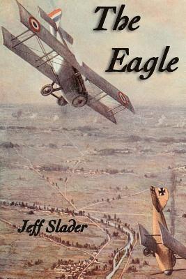 bokomslag The Eagle: WWI Aviation story