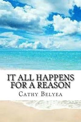 it all happens for a reason: living in the moment 1