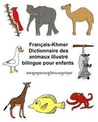 bokomslag Français-Khmer Dictionnaire des animaux illustré bilingue pour enfants