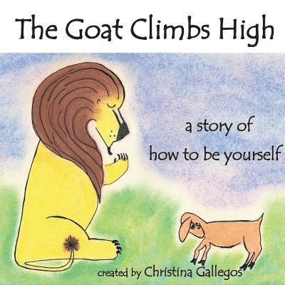 Christina Gallegos - Goat Climbs High, Häftad