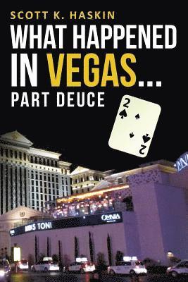 What Happened in Vegas... Part Deuce 1