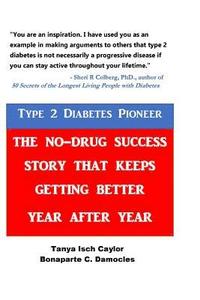 bokomslag Type 2 Diabetes Pioneer: The No-Drug Success Story that Keeps Getting Better Year After Year