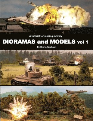 bokomslag A tutorial for making military DIORAMAS and MODELS