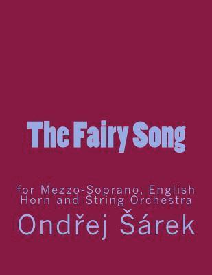 bokomslag The Fairy Song for Mezzo-Soprano, English Horn and String Orchestra