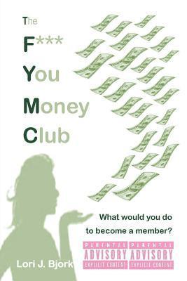 F*** You Money Club 1