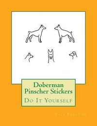 bokomslag Doberman Pinscher Stickers: Do It Yourself