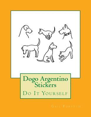 Dogo Argentino Stickers: Do It Yourself 1