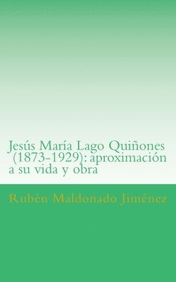 bokomslag Jesús María Lago (1873-1929): aproximación a su vida y obra