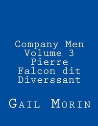 bokomslag Company Men - Volume 3 - Pierre Falcon dit Diverssant