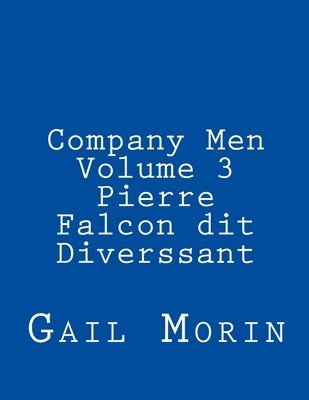 Company Men - Volume 3 - Pierre Falcon dit Diverssant 1