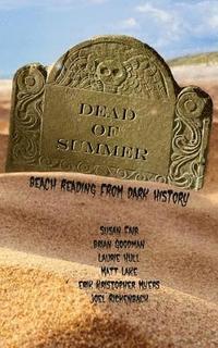 bokomslag Dead of Summer: Beach Reading from Dark History 2017