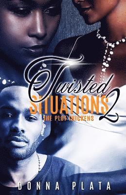 Twisted Situations 2: The Plot Thickens 1