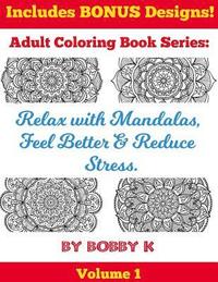 bokomslag Relax with Mandalas, Feel Better & Reduce Stress.