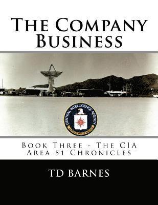 bokomslag The Company Business: Book Three - The CIA Area 51 Chronicles