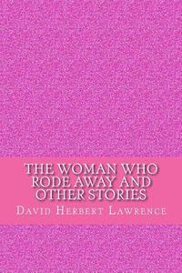 bokomslag The woman who rode away and other stories