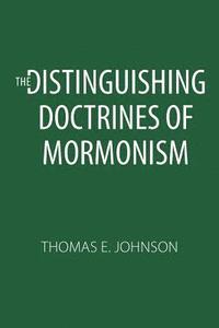 bokomslag The Distinguishing Doctrines of Mormonism