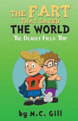 The Fart That Saved the World: The Deadly Field Trip 1