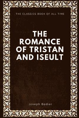 bokomslag The Romance of Tristan and Iseult