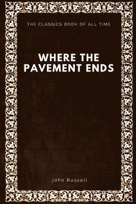 Where the Pavement Ends 1