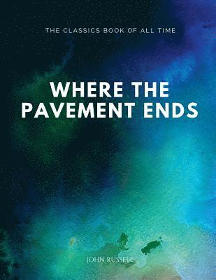 Where the Pavement Ends 1