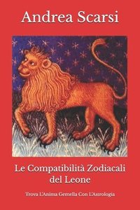 bokomslag Le Compatibilit Zodiacali del Leone
