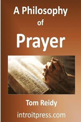 A Philosophy of Prayer 1